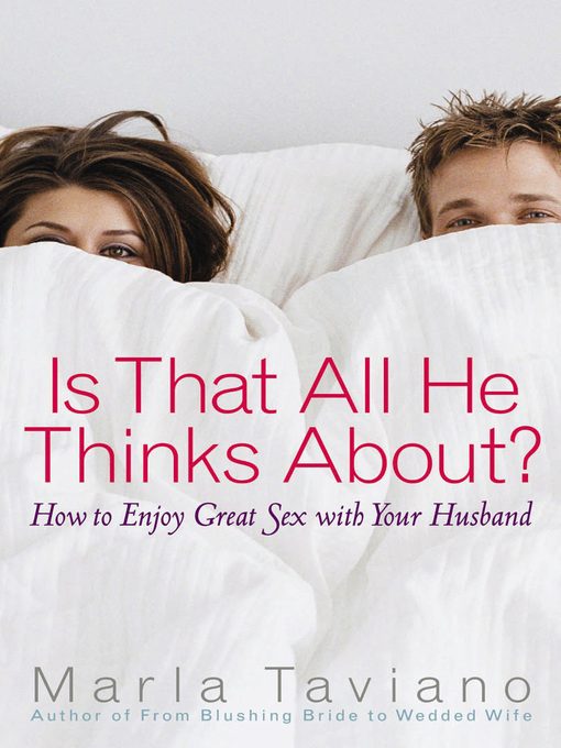 Title details for Is That All He Thinks About? by Marla Taviano - Available